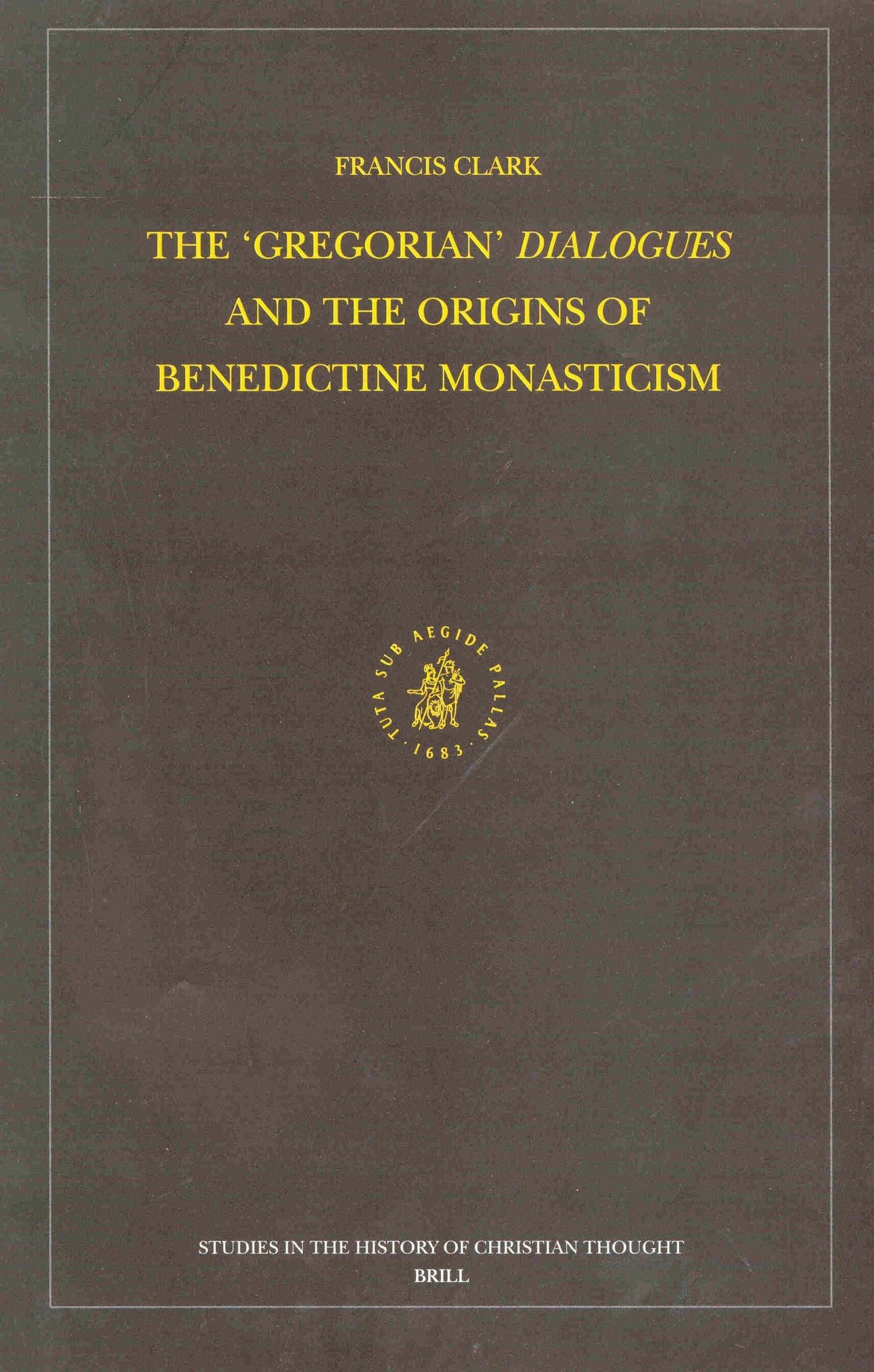 The "Gregorian" Dialogues and the Origins of Benedictine Monasticism